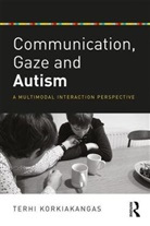 KORKIAKANGAS, Terhi Korkiakangas, Terhi (Ucl Institute of Education Korkiakangas - Communication, Gaze and Autism