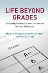 Martin V. Covington, Martin V. (University of California Covington, Covington Martin V., Linda M. von Hoene, Linda M. von (University of California Hoene, Dominic J. Voge... - Life Beyond Grades
