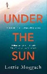 Lottie Moggach, Moggach Lottie - Under the Sun