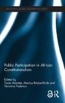 Tania Bockenforde Abbiate, Tania Boeckenfoerde Abbiate, Tania Abbiate, Markus (Centre for Global Cooperation Research Bockenforde, Markus Böckenförde, Veronica Federico... - Public Participation in African Constitutionalism