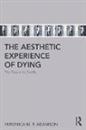 Veronica M. F. Adamson, Veronica M. F. (University of Edinburgh Adamson - Aesthetic Experience of Dying