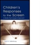 Patti M. Valkenburg, Valkenburg Patti M. - Children''s Responses to the Screen