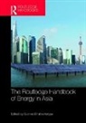 Subhes Bhattacharyya, Subhes (De Montfort University Bhattacharyya, Subhes C. Bhattacharyya, Subhes C. (De Montfort University Bhattacharyya, Subhes Bhattacharyya, Subhes C. Bhattacharyya... - Routledge Handbook of Energy in Asia