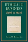 James M Childs, James M. Childs, James M Childs, James M. Childs - Ethics in Business