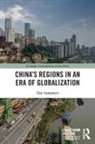 Summers, Tim Summers, Tim (Senior Consulting Fellow Summers - Chinas Regions in an Era of Globalization