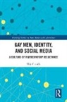 Elija Cassidy, Elija (Queensland University of Technolog Cassidy, Elija (Queensland University of Technology Cassidy, Cassidy Elija - Gay Men, Identity and Social Media