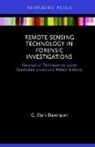 G Clark (Geoforensics International Colorado USA) Davenport, G. Clark Davenport, G. Clark (Geoforensics International Davenport - Remote Sensing Technology in Forensic Investigations