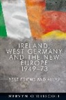 Mervyn O'Driscoll, Mervyn O''driscoll - Ireland, West Germany and the New Europe, 1949-73