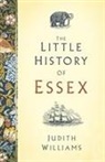 Judith Williams - The Little History of Essex