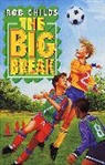 Rob Childs, Childs Rob - Big Break