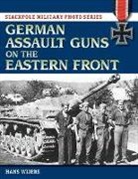 Hans Wijers - German Assault Guns on the Eastern Front