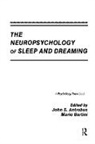 John S. Antrobus, J. S. Antrobus, John S. Antrobus, Antrobus John S., Mario Bertini, Bertini Mario - The Neuropsychology of Sleep and Dreaming