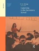 Dr George A Brown, George A Brown, George a (University of Ulster Brown, George A. Brown, Prof E C Wragg, Prof E C (Formerly University of Exeter Wragg... - Explaining in the Secondary School