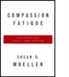 Susan D. Moeller, Moeller Susan D., Susan D. Moeller - Compassion Fatigue