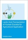 Nadejda Andreev, Nadejda (Unesco-Ihe Institute for Water E Andreev, Nadejda (UNESCO-IHE Institute for Water Education Andreev - Lactic Acid Fermentation of Human Excreta for Agricultural Application