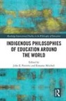 John (Western Michigan University Petrovic, John Mitchell Petrovic, Roxanne Mitchell, Roxanne M. Mitchell, John Petrovic, John E. Petrovic... - Indigenous Philosophies of Education Around the World