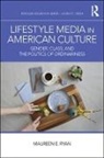 Maureen E. Ryan, Maureen E. (Northern Illinois University Ryan - Lifestyle Media in American Culture
