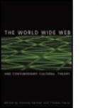 Andrew Herman, Herman Andrew, Thomas Swiss, Thomas B. Swiss - The World Wide Web and Contemporary Cultural Theory