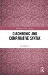 Ian Roberts, Ian (University of Cambridge Roberts - Diachronic and Comparative Syntax