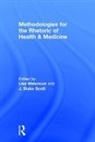Lisa Scott Meloncon, Lisa Meloncon, Meloncon Lisa, J. Blake Scott, J.blake Scott - Methodologies for the Rhetoric of Health & Medicine