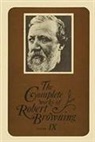 Robert Browning, Susan Crowl, Roma A. King Jr., Roma A. King Jr. - The Complete Works of Robert Browning, Volume IX