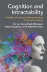 Mark Blokpoel, Mark (Radboud Universiteit Nijmegen) Blokpoel, Johan Kwisthout, Johan (Radboud Universiteit Nijmegen) Kwisthout, Johan (Universiteit Leiden) Kwisthout, Iris van Rooij... - Cognition and Intractability