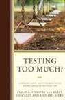 Richard Ayers, Barry Sheckley, Streifer, Philip A. Streifer, Philip A. Sheckley Streifer, Philip Alan Streifer... - Testing Too Much?