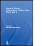 Edward R. Beauchamp - Japan's Role in International Politics since World War II