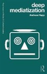 Hepp, Andreas Hepp, Andreas (University of Bremen) Hepp, Hepp Andreas - Deep Mediatization