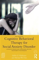 Stefan G. Hofmann, Stefan G. (Boston University Hofmann, Stefan G. Otto Hofmann, Hofmann Stefan G., Michael W. Otto, Michael W. (Boston University Otto... - Cognitive Behavioral Therapy for Social Anxiety Disorder