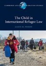 Jason M. Pobjoy, Pobjoy Jason M. - Child in International Refugee Law