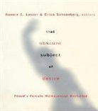 Ronnie Lesser, Ronnie C. Lesser, Lesser Ronnie, Erica Schoenberg, Schoenberg Erica - That Obscure Subject of Desire
