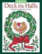 Angelea van Dam, Thaneeya McArdle, Valerie McKeehan, MCKEEHAN V, Jenny Newland, ROBIN PICKENS... - Deck the Halls Holiday Coloring Book