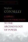 Stephen Connelly, Connelly Stephen - Leibniz: A Contribution to the Archaeology of Power