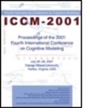 Erik M. Altmann, Altmann Erik M., Axel Cleeremans, Cleeremans Axel, Wayne D. Gray, Christian D. Schunn... - Proceedings of the 2001 Fourth International Conference on Cognitive Modeling