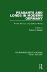 Robert G. Moeller, Robert G Moeller, Robert G. Moeller - Peasants and Lords in Modern Germany