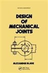 Alexander Blake, Alexander J. Blake - Design of Mechanical Joints