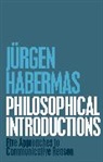 J Habermas, Jurgen Habermas, Jürgen Habermas - Philosophical Introductions - Five Approaches to Communicative Reason