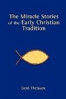 Gerd Theißen - Miracle Stories of Early Chris