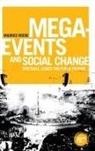 Maurice Roche, John Horne - Mega-Events and Social Change