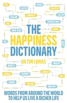 Dr Tim Lomas, Tim Lomas - The Happiness Dictionary