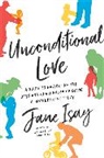Jane Isay - Unconditional Love