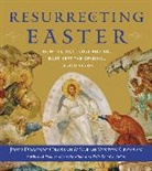 John Dominic Crossan, Sarah Crossan - Resurrecting Easter