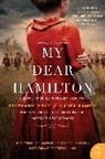 Stephanie Dray, Laura Kamoie - My Dear Hamilton
