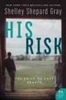 Shelley Shepard Gray, Gray Shelley Shepard - His Risk