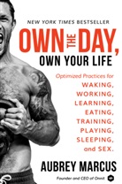 Aubrey Marcus - Own the Day, Own Your Life