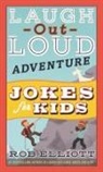 Rob Elliott - Laugh-Out-Loud Adventure Jokes for Kids