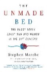 Stephen Marche - The Unmade Bed