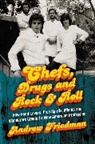 Andrew Friedman - Chefs, Drugs and Rock & Roll