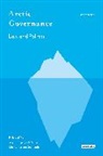 Geir Honneland, Svein Vigeland Rottem, Ida Folkestad Soltvedt, Geir Honneland, Geir Hønneland, Geir Vigeland Rottem... - Arctic Governance: Volume 1